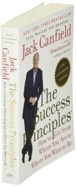 The Success Principles(TM) - 10th Anniversary Edition: How to Get from Where You Are to Where You Want to Be―Essential Principles for Personal Growth and Development - Image 4