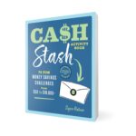 Cash Stash Activity Book: 75 Fun Money Savings Challenges from $50 to $10,000+ (Money Savings Challenge Activities) - Image 4