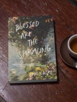 Blessed Are the Spiraling: How the Chaotic Search for Significance Can Lead to Joy Through Life’s Shifting Seasons - Image 5