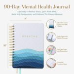 90-Day Guided Mental Health Journal for Anxiety, Mindfulness & Emotional Wellness – Daily Prompts for Self-Care, Self-Reflection, Calm, Stress Relief & Inner Strength (5.9" x 8.7" Spiral Bound) - Image 8
