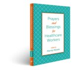 Prayers and Blessings for Healthcare Workers - Image 3