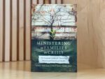 Ministering to Families in Crisis: The Essential Guide for Nurturing Mental and Emotional Health - Image 5