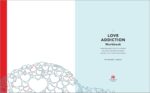 Love Addiction Workbook: Evidence-Based Tools to Support Recovery and Help You Build Healthy Long-Term Relationships - Image 5