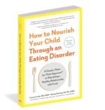How to Nourish Your Child Through an Eating Disorder: A Simple, Plate-by-Plate Approach® to Rebuilding a Healthy Relationship with Food - Image 9