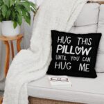 Sufamb Hug This Pillow Until You Can Hug Me Throw Pillow Covers, 18 x 18 Pillow Case, for Boyfriend Girlfriend Birthday Gifts, Long Distance Relationships Gifts (Black)(18x18in) - Image 5