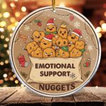 Emotional Support Nuggets - Cute Mental Health Friends Family Women Gifts Ideas - Christmas Ornaments - Christmas Decorations - 3.6 in Acrylic - Funny Gag Gifts - White Elephant - Stocking Stuffers - Image 4