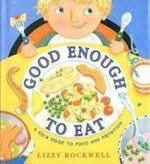 Good Enough to Eat: A Kid's Guide to Food and Nutrition – A Practical Hands-On Book About Vitamins, Nutrients, and Recipes for Kids (Ages 4-8) - Image 6