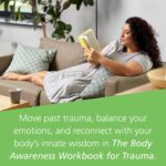 The Body Awareness Workbook for Trauma: Release Trauma from Your Body, Find Emotional Balance, and Connect with Your Inner Wisdom - Image 3