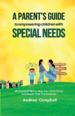 A Parent’s Guide to Empowering Children with Special Needs: 101 Practical Tips to Help Your Child Thrive and Reach Their Full Potential (Special Needs Parenting and Education) - Image 2