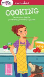 A Smart Girl's Guide: Cooking: How to Make Food for Your Friends, Your Family & Yourself (American Girl® Wellbeing) - Image 2
