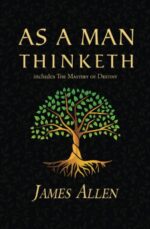 As a Man Thinketh - The Original 1902 Classic (includes The Mastery of Destiny) (Reader's Library Classics) - Image 2
