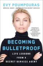 Becoming Bulletproof: Life Lessons from a Secret Service Agent - Image 2