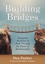Building Bridges: Engaging Students at Risk Through the Power of Relationships (Building Trust and Positive Student-Teacher Relationships) (New Art and Science of Teaching) - Image 2