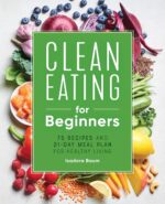 Clean Eating for Beginners: 75 Recipes and 21-Day Meal Plan for Healthy Living - Image 2