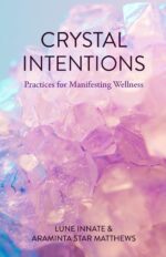 Crystal Intentions: Practices for Manifesting Wellness (Crystal Book, Crystals Meanings) - Image 2