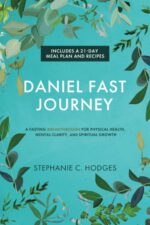 Daniel Fast Journey: A Fasting Breakthrough for Physical Health, Mental Clarity, and Spiritual Growth - Image 2