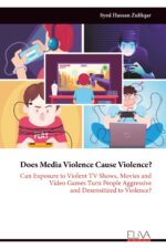 Does Media Violence Cause Violence?: Can exposure to Violent TV Shows, Movies and Video Games turn people Aggressive and Desensitized to Violence? - Image 2