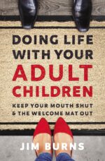 Doing Life with Your Adult Children: Keep Your Mouth Shut and the Welcome Mat Out - Image 2