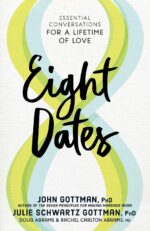Eight Dates: Essential Conversations for a Lifetime of Love - Image 2