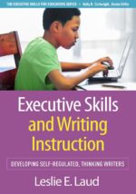 Executive Skills and Writing Instruction: Developing Self-Regulated, Thinking Writers (Executive Skills for Educators Series) - Image 2