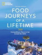 Food Journeys of a Lifetime 2nd Edition: 500 Extraordinary Places to Eat Around the Globe - Image 2
