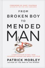From Broken Boy to Mended Man: A Positive Plan to Heal Your Childhood Wounds and Break the Cycle - Image 2