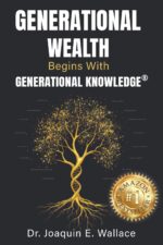 Generational Wealth Begins with Generational Knowledge®: The Seven Stages of Financial Empowerment and a Legacy of Prosperity - Image 2