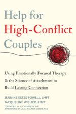 Help for High-Conflict Couples: Using Emotionally Focused Therapy and the Science of Attachment to Build Lasting Connection - Image 2