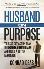 Husband On Purpose: Your 30 Day Action Plan to Become a Better Man and Build a Better Marriage (Married On Purpose) - Image 2