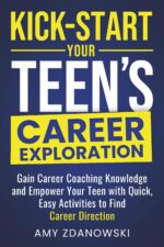 KICK START YOUR TEEN'S CAREER EXPLORATION JOURNEY: GAIN CAREER COACHING KNOWLEDGE and EMPOWER YOUR TEEN with QUICK, EASY ACTIVITIES to FIND CAREER DIRECTION - Image 2