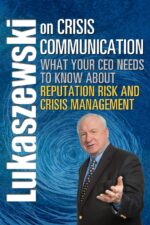 Lukaszewski on Crisis Communication: What Your CEO Needs to Know About Reputation Risk and Crisis Management - Image 2