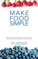 Make Food Simple: Take the Stress and Confusion Out of Nutrition And Make Quick, Healthy Meals For the Entire Family - Image 2