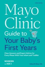 Mayo Clinic Guide to Your Baby's First Years, 3rd Edition: Clear Answers and Expert Advice for Every Phase With Your Infant and Toddler (Mayo Clinic Parenting Guides) - Image 2