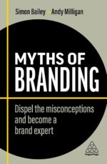 Myths of Branding: Dispel the Misconceptions and Become a Brand Expert (Business Myths, 9) - Image 2