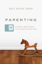 Parenting: 14 Gospel Principles That Can Radically Change Your Family (with Study Questions) - Image 2