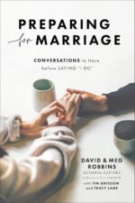 Preparing for Marriage: Conversations to Have before Saying “I Do” (Third Edition of the FamilyLife Classic – For Engaged Couples, Premarital Counseling & Small Group Study) - Image 2