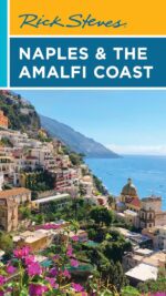 Rick Steves Naples & the Amalfi Coast (Rick Steves Travel Guide) - Image 2