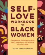 Self-Love Workbook for Black Women: Empowering Exercises to Build Self-Compassion and Nurture Your True Self (Self-Love for Women) - Image 2