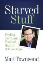 Starved Stuff: Feeding the 7 Basic Needs of Healthy Relationships - Image 2