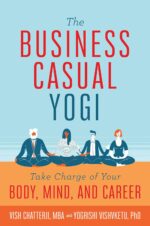 The Business Casual Yogi: Take Charge of Your Body, Mind, and Career (Career Success & Work/Life Balance Achieved Via Yoga) - Image 2