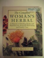 The Complete Woman's Herbal: A Manual of Healing Herbs and Nutrition for Personal Well-Being and Family Care (Henry Holt Reference Book) - Image 2