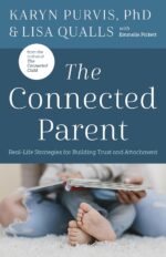 The Connected Parent: Real-Life Strategies for Building Trust and Attachment - Image 2