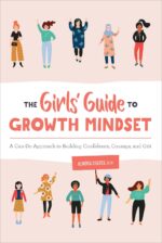 The Girls’ Guide to Growth Mindset: A Can-Do Approach to Building Confidence, Courage, and Grit - Image 2