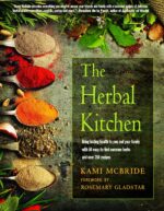 The Herbal Kitchen: Bring Lasting Health to You and Your Family with 50 Easy-to-Find Common Herbs and Over 250 Recipes - Image 2