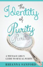 The Identity of Purity: A Teenage Girl's Guide to Sexual Purity - Image 2
