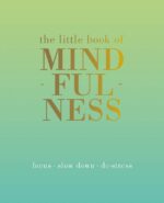 The Little Book of Mindfulness: Focus. Slow Down. De-stress. - Image 2