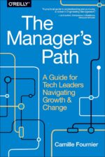 The Manager's Path: A Guide for Tech Leaders Navigating Growth and Change - Image 2