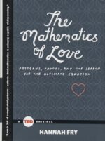 The Mathematics of Love: Patterns, Proofs, and the Search for the Ultimate Equation (TED Books) - Image 2