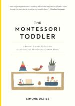 The Montessori Toddler: A Parent's Guide to Raising a Curious and Responsible Human Being (The Parents' Guide to Montessori, 1) - Image 2