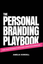 The Personal Branding Playbook: Turn Your Personality Into Your Competitive Advantage - Image 2